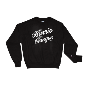 "El Barrio Mas Chingon" Conejo Lyric  Champion Sweatshirt